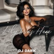 Обкладинка Dj Dark – Lily Was Here