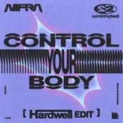 Обкладинка Nifra, 2 Unlimited, Hardwell – Control Your Body (Hardwell Edit)