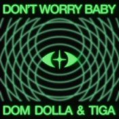 Dom Dolla & Tiga - Don’t Worry Baby