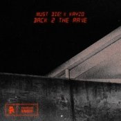 Обкладинка MUST DIE! & Kayzo – Back 2 The Rave