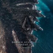 Обкладинка Dominik Gehringer & Jordan Arts – Threads (Extended Mix)