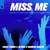 Слухати Cheat Codes & ALTÉGO & Hannah Boleyn – Miss Me