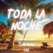 Обкладинка Edward Maya & David Dluna & SINE – Toda la Noche