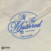 Обкладинка Yves V & De Nuit – All That Mattered (Love You Down)