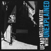 Слухати Ufmo, Mellowmatix – Unexplained