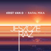 Обкладинка Krist Van D & Rafał Mika – Jeszcze raz