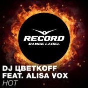 Обкладинка Алиса Вокс & DJ Цветкоff – Hot (Club Mix)