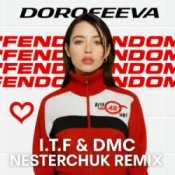 Обкладинка DOROFEEVA – Феноменаль (I T F & DMC NESTERCHUK Remix)