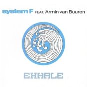 Слухати System F feat. Armin van Buuren – Exhale (Armin van Buuren Edit)