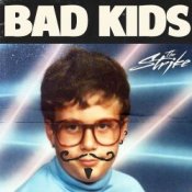Обкладинка The Strike – Bad Kids