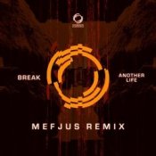 Обкладинка Break – Another Life (Mefjus Remix)