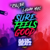 Обкладинка DJ Pulse ft Laura Mac – Sure Feels Good (Basic Beatz remix)