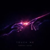 Обкладинка Тайпан & KA NA – Touch Me