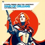 Слухати DJ Sakin & Friends & Wavetraxx & NELLY TGM – Maid of Orleans (feat. Torsten Stenzel)
