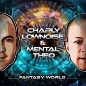 Обкладинка Charly Lownoise & Mental Theo – Fantasy World (Etienne Overdijk Remix)