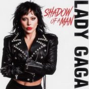 Обкладинка Lady Gaga – Shadow Of A Man