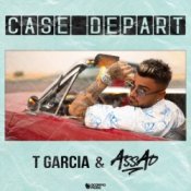 Слухати T Garcia & DJ Assad – Case départ