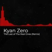 Обкладинка Kyan Zero – The Last of The Real Ones (Remix)