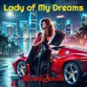 MelodiZenith - Lady of My Dreams