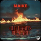 Обкладинка Maike – Old Habits Die Hard