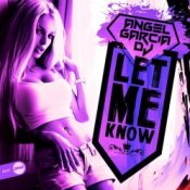 Слухати Angel Garcia DJ – Let Me Know (original mix)
