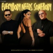 Обкладинка Edward Maya & LavBbe & Costi – Everybody Needs Somebody