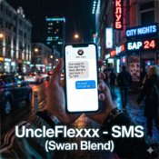 Обкладинка UncleFlexxx – SMS (Swan Blend)