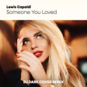 Обкладинка Lewis Capaldi – Someone You Loved (Dj Dark Cover Remix)