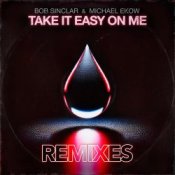 Обкладинка Bob Sinclar & Michael Ekow – Take It Easy On Me (The Cube Guys Remix)