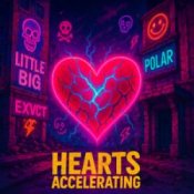 Обкладинка Little Big & EXVCT & Polar – Hearts Accelerating