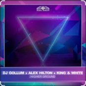 Обкладинка Dj Gollum feat. Alex Hilton & King & White – Higher Ground