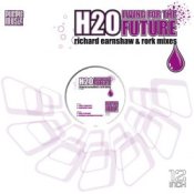 Слухати H20 – Living For The Future (Richard Earnshaw Dub)