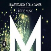 Обкладинка BlasterJaxx, Olly James – Life Is Music