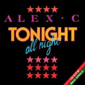 Обкладинка Alex C – Tonight All Night (Dance Mix)