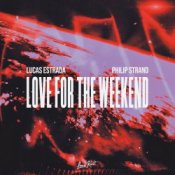 Обкладинка Lucas Estrada & Philip Strand – Love For The Weekend