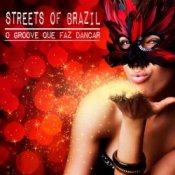 Обкладинка Streets of Brazil – O Groove Que Faz Dancar (Beach Chillout Mix)