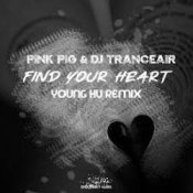 Обкладинка Pink Pig & DJ Tranceair – Find Your Heart (Young Hu Radio Edit Remix)