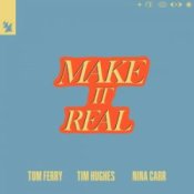 Обкладинка Tom Ferry & Tim Hughes & Nina Carr – Make It Real
