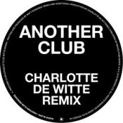 Обкладинка Radio Slave – Another Club (Charlotte de Witte Remix)