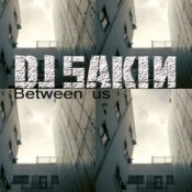 Обкладинка DJ Sakin – Between Us (Xoren vs. Big DJ Remix)