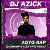 DJ AZICK - Adyg Rap (Dobrynin & Alex Shik Radio Edit)
