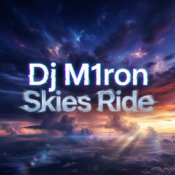 Обкладинка Dj M1ron – Skies Ride