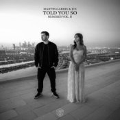 Обкладинка Martin Garrix feat. Jex – Told You So (Agents Of Time Remix)