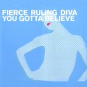Обкладинка Fierce Ruling Diva – You Gotta Believe