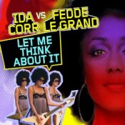 Обкладинка Ida Corr & Fedde Le Grand – Let Me Think About It