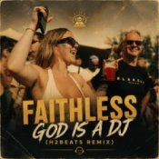 Обкладинка Faithless – God is a DJ (H2Beats Remix)