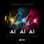 Обкладинка Vanessa da Mata & Felguk & Cat Dealers – Ai Ai Ai (Felguk & Cat Dealers Remix)