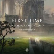Обкладинка Seven Lions, Slander, Dabin feat. Dylan Matthew – First Time