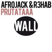 Слухати Afrojack & R3hab – Prutataaa (Original Mix)