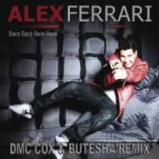 Обкладинка Alex Ferrari – Bara Bara Bere Bere (DMC COX & Butesha Radio Edit)